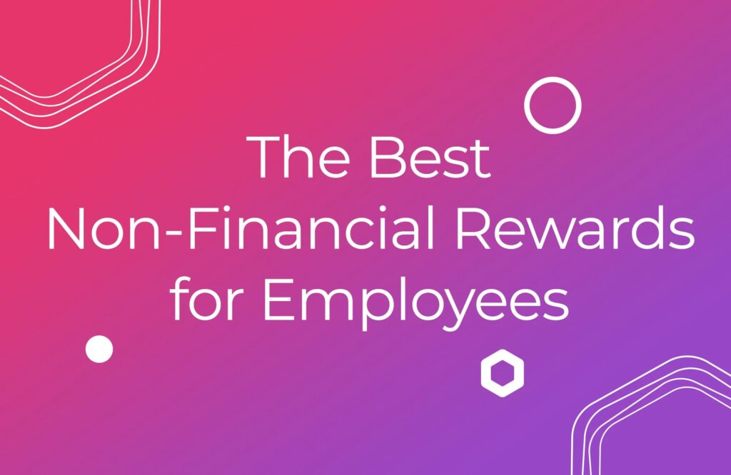The Best Non-Financial Rewards for Employees