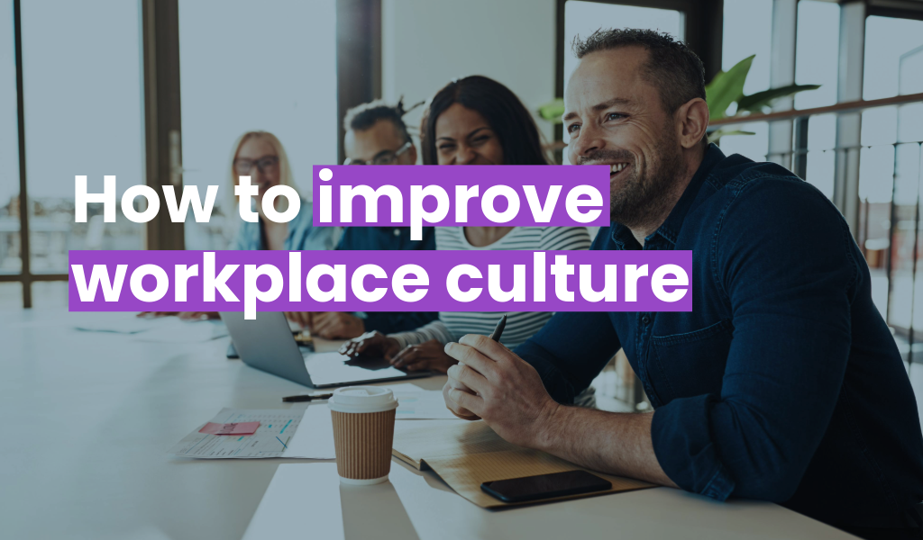 How to improve workplace culture