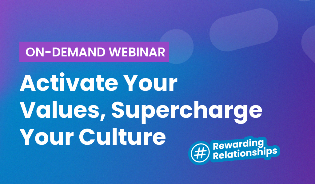 Activate Your Values, Supercharge Your Culture