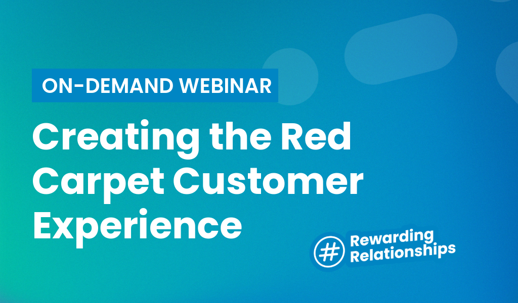 Creating a Red Carpet Customer Experience